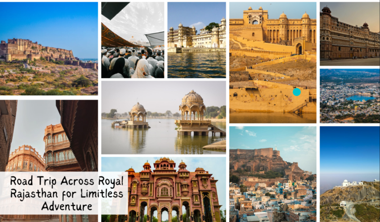 Road Trip Across Royal Rajasthan for Limitless Adventure