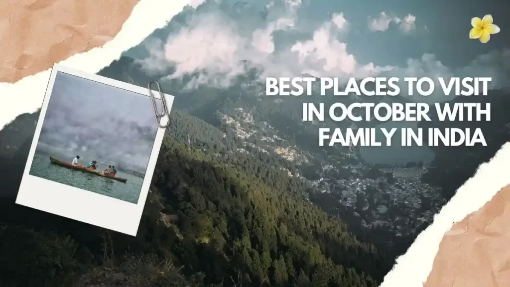 Best Places to Visit in October with Family