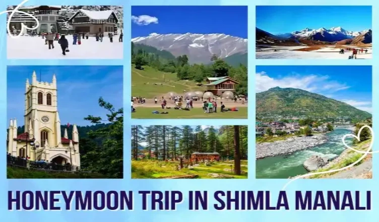 Honeymoon trip in Shimla Manali